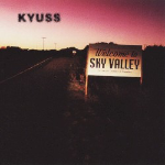 Welcome to Sky Valley by Kyuss
